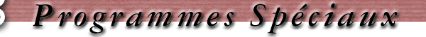 Programmes sp�ciaux