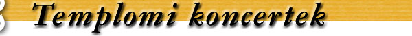 Templomi koncertek